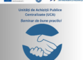 ANAP continuă să încurajeze cooperarea dintre unitățile de achiziții publice centralizate din România de la nivel local prin organizarea unui seminar de schimb de bune practici